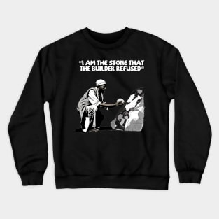 The Stone the Builder Refused Crewneck Sweatshirt